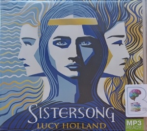 Sistersong written by Lucy Holland performed by Robyn Holdaway on MP3 CD (Unabridged)